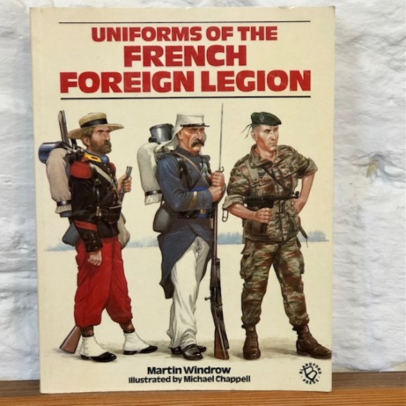 Uniforms of The French Foreign Legion Book